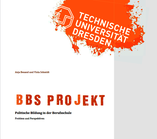 Das Cover des Berichts "Politische Bildung in der Berufsschule" mit dem Logo der Technischen Universität Dresden in orange oben rechts. BBS Projekt in orangenen Großbuchstaben.