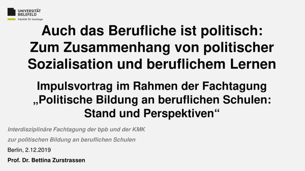 Eine PowerPoint Folie von Dr. Bettina Zurstrassen mit dem Titel "Auch das Berufliche ist politisch. Zum Zusammenhang von politischer Sozialisiation und beruflichem Lernen"