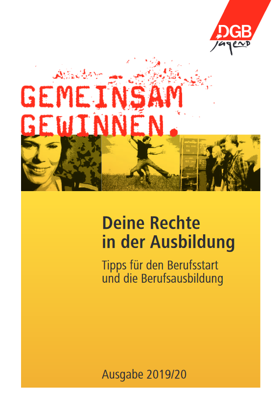 Das Cover der Broschüre "Deine Rechte in der Ausbildung". In rot der Slogan "Gemeinsam gewinnen". Mittig drei gelbe Fotos von Menschen und Gesichtern. 