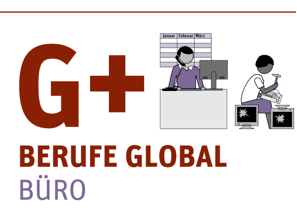 Eine Sikzze einer Alltagsszene aus dem Büro. Links der Großbuchstabe G+. Darunter der Schriftzug "Berufe Global Büro".